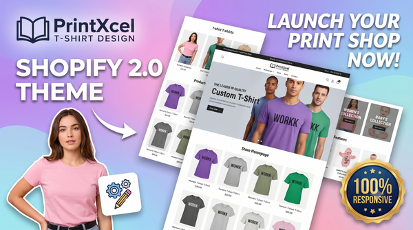Printxcel | Optimized Shopify Theme For Print On Demand & Fashion
